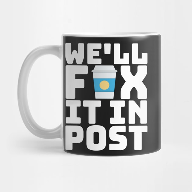 Fix It In Post G.O.T. Coffee Cup Meme by BubbleMench